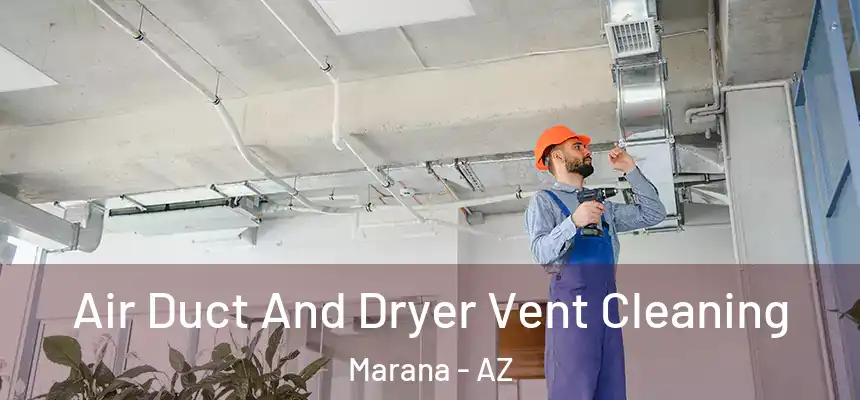  Air Duct And Dryer Vent Cleaning Marana - AZ