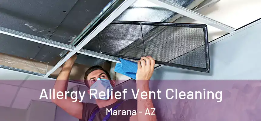 Allergy Relief Vent Cleaning Marana - AZ