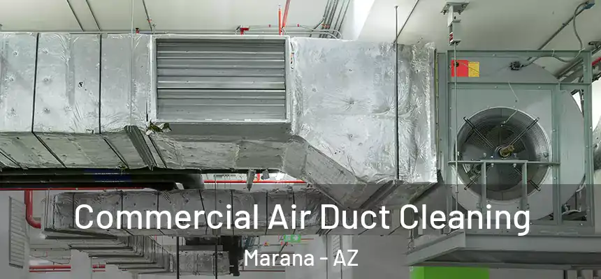 Commercial Air Duct Cleaning Marana - AZ