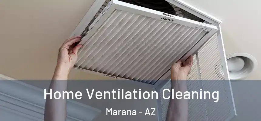 Home Ventilation Cleaning Marana - AZ
