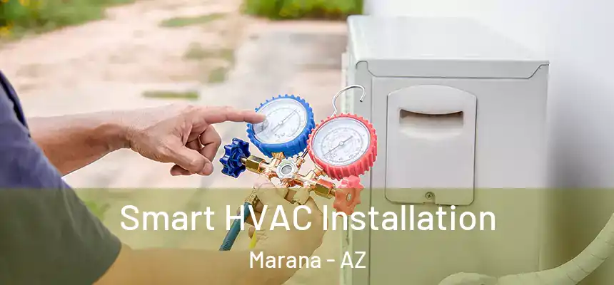  Smart HVAC Installation Marana - AZ