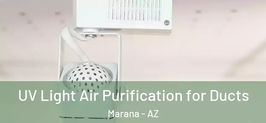 UV Light Air Purification for Ducts Marana - AZ